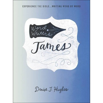 Word Writers(r) James - by  Denise J Hughes (Hardcover)