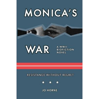Monica's War - by  Jo Horne (Paperback)