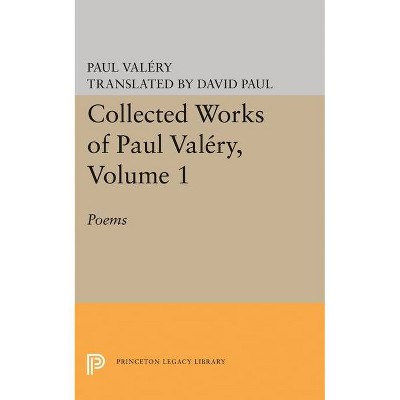 Collected Works of Paul Valery, Volume 1 - (Princeton Legacy Library) by  Paul Valéry (Paperback)