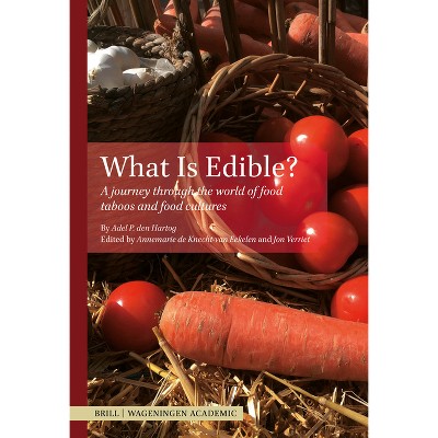 What Is Edible? - by  Adel P Den Hartog (Paperback)