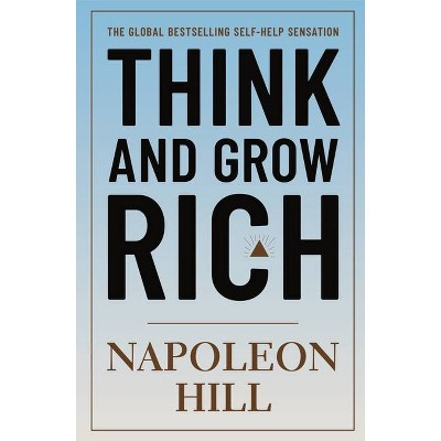 Think and Grow Rich - by  Napoleon Hill (Paperback)