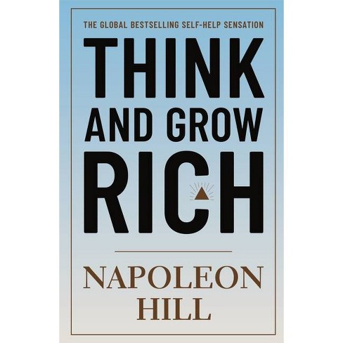 Think and Grow Rich (by Napoleon Hill)