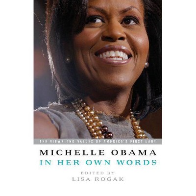 Michelle Obama in Her Own Words - (Paperback)