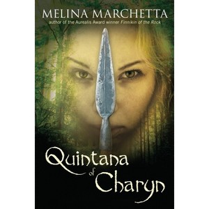 Quintana of Charyn - (Lumatere Chronicles) by  Melina Marchetta (Paperback) - 1 of 1