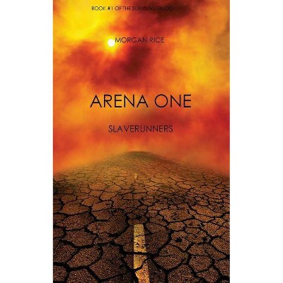 Arena One - by  Morgan Rice (Paperback)