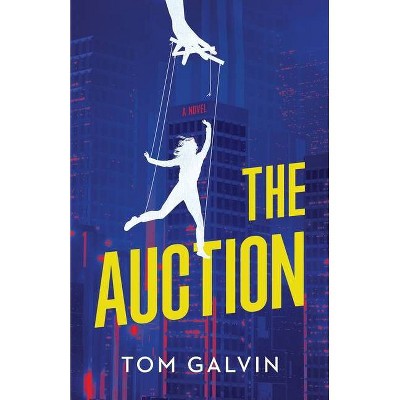 The Auction - by  Tom Galvin (Paperback)