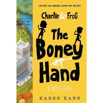 Charlie and Frog: The Boney Hand - by  Karen Kane (Paperback)