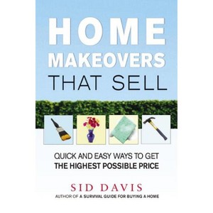 Home Makeovers That Sell - by  Sid Davis (Paperback) - 1 of 1