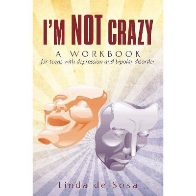 I'm Not Crazy - by  Linda De Sosa (Paperback)