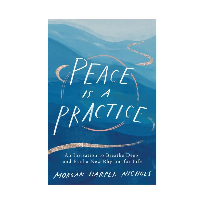 Peace Is a Practice - by Morgan Harper Nichols (Hardcover), 1 of 4