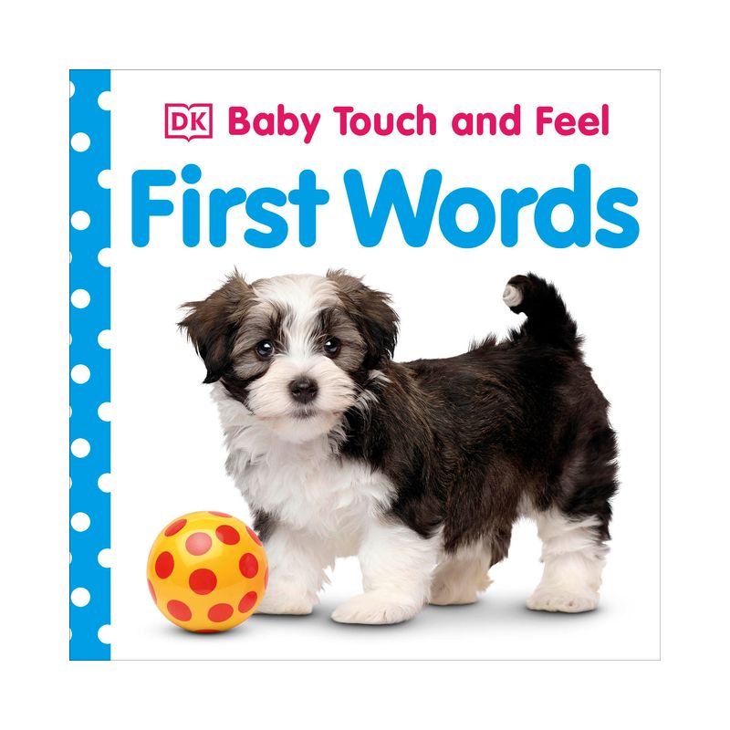 First Words - (Baby Touch and Feel) by  DK (Board Book), 1 of 2