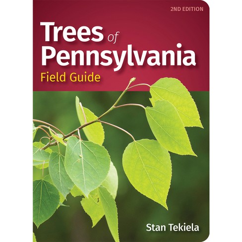 Trees of Pennsylvania Field Guide - (Tree Identification Guides) 2nd Edition by  Stan Tekiela (Paperback) - image 1 of 1