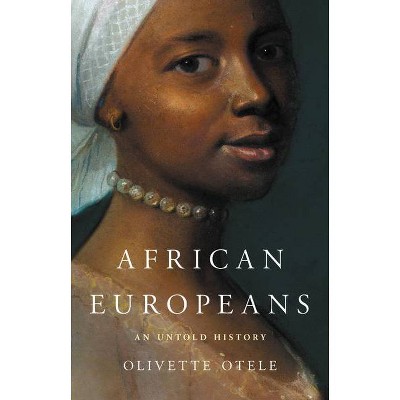 African Europeans - by  Olivette Otele (Hardcover)