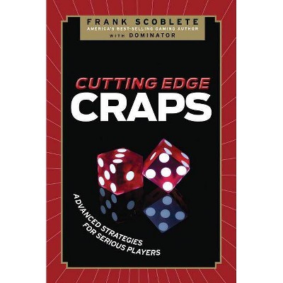 Cutting Edge Craps - by  Frank Scoblete & Dominator (Paperback)