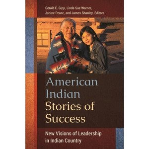 American Indian Stories of Success - by  Linda Sue Warner (Hardcover) - 1 of 1