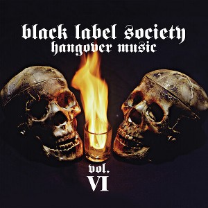 Black Label Society - Hangover Music Vol. VI (CD) - 1 of 1