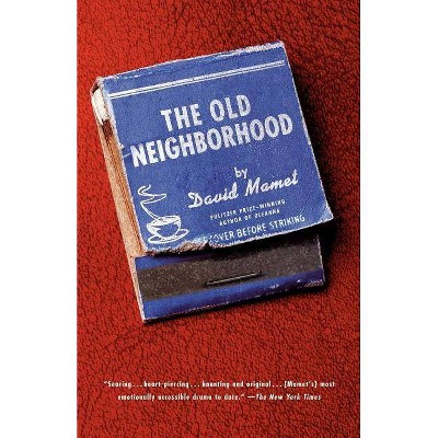 The Old Neighborhood - by  David Mamet (Paperback)