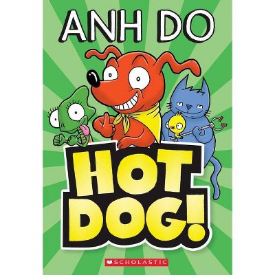 Hotdog! #1, 1 - by  Anh Do (Paperback)