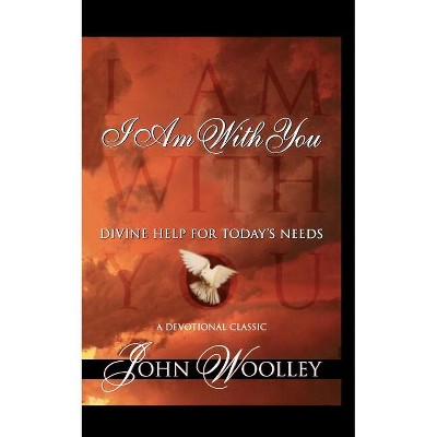 The I Am with You - by  John Woolley (Paperback)