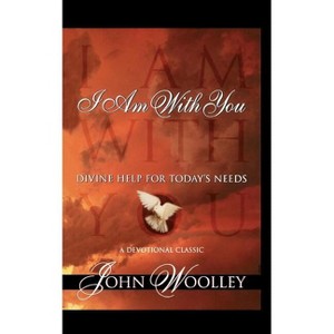 The I Am with You - by  John Woolley (Paperback) - 1 of 1