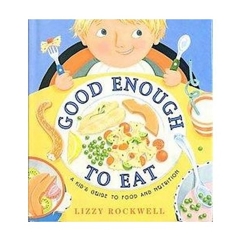 good enough to eat by lizzy rockwell