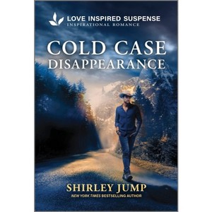 Cold Case Disappearance - by  Shirley Jump (Paperback) - 1 of 1