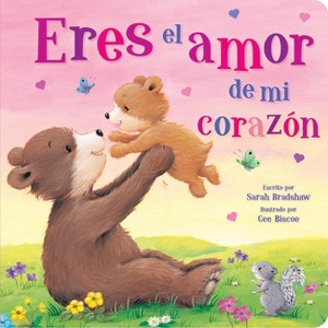 You Are the Love in My Heart Spanish - (Tender Moments) by  Sarah Bradshaw (Board Book) - 1 of 1