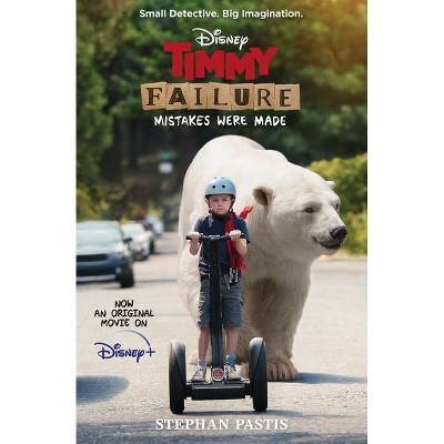 Timmy Failure: The Movie - by Stephan Pastis (Paperback)