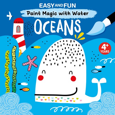 Easy And Fun Paint Magic With Water: Oceans - By Clorophyl Editions  (paperback) : Target