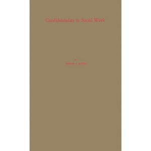 Confidentiality in Social Work - by  Joseph T Alves & Unknown (Hardcover) - 1 of 1