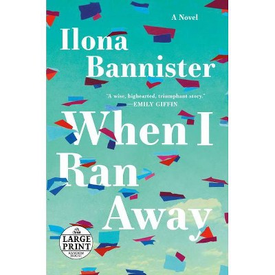 When I Ran Away - Large Print by  Ilona Bannister (Paperback)