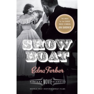 Show Boat - (Vintage Movie Classic) by  Edna Ferber & Foster Hirsch (Paperback) - 1 of 1