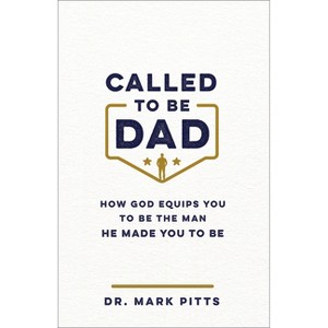 Called to Be Dad - by  Pitts (Paperback) - 1 of 1
