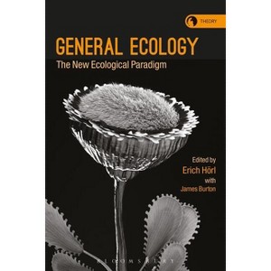 General Ecology - (Theory in the New Humanities) by  Erich Hörl & Rosi Braidotti (Paperback) - 1 of 1