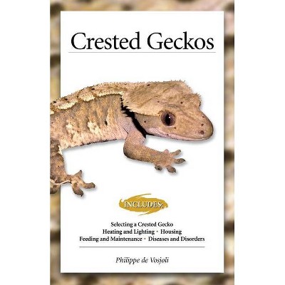 Crested Geckos - by  Philippe De Vosjoil (Paperback)