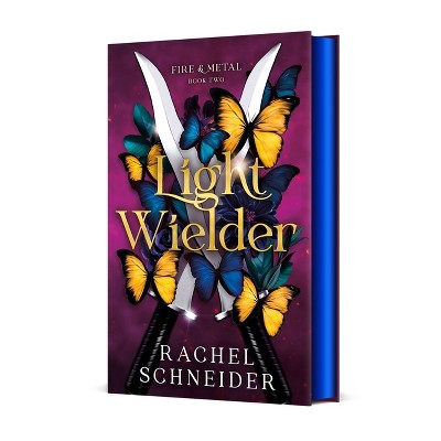 Light Wielder - by  Rachel Schneider (Hardcover)