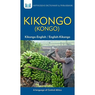 Kikongo-English/ English-Kikongo (Kongo) Dictionary & Phrasebook - (Paperback)