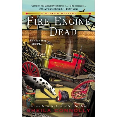 Fire Engine Dead - (Museum Mystery) by  Sheila Connolly (Paperback)