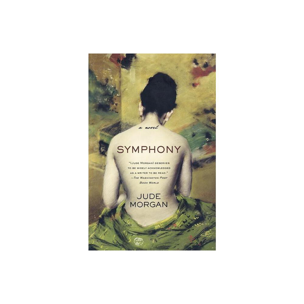 Symphony - by Jude Morgan (Paperback)