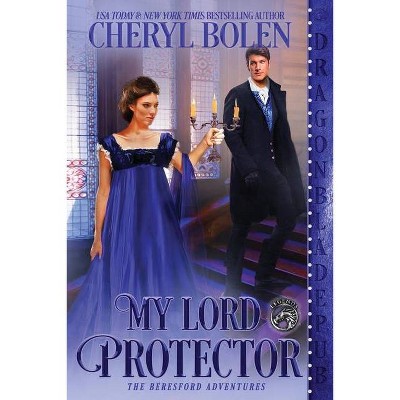 My Lord Protector - by  Cheryl Bolen (Paperback)