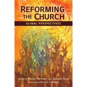Reforming the Church - by  Salvador Ryan & Declan Marmion (Paperback) - 1 of 1
