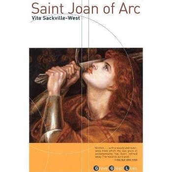 Saint Joan of Arc - (Grove Great Lives) by  Vita Sackville-West (Paperback)