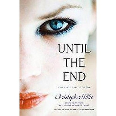 Until the End (Paperback) by Christopher Pike