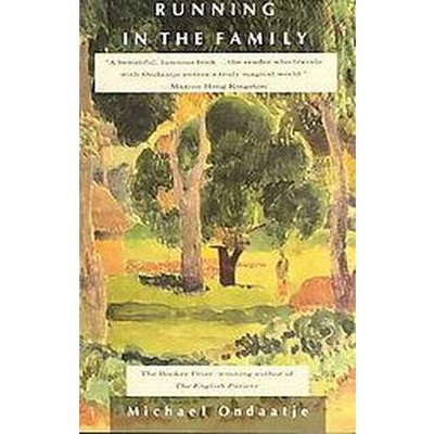 Running in the Family - (Vintage International) by  Michael Ondaatje (Paperback)