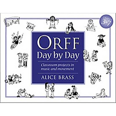 Orff Day by Day - by  Alice Brass (Spiral Bound)