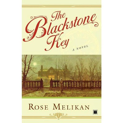The Blackstone Key - by  Rose Melikan (Paperback)