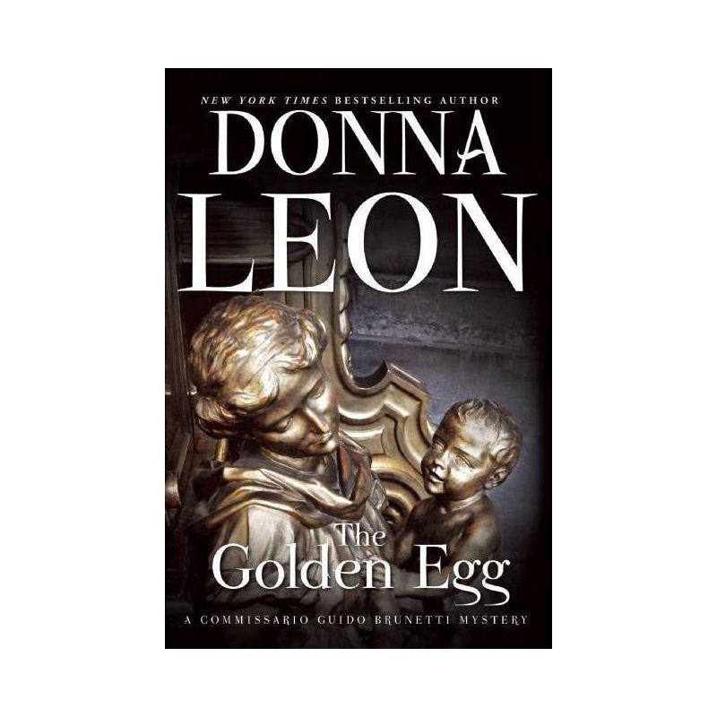 The Golden Egg - (The Commissario Guido Brunetti Mysteries) by  Donna Leon (Paperback), 1 of 2
