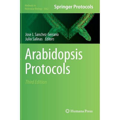 Arabidopsis Protocols - (Methods in Molecular Biology) 3rd Edition by  Jose J Sanchez-Serrano & Julio Salinas (Hardcover)