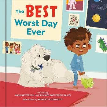 The Best Worst Day Ever - by  Mark Batterson & Summer Batterson Dailey (Hardcover)