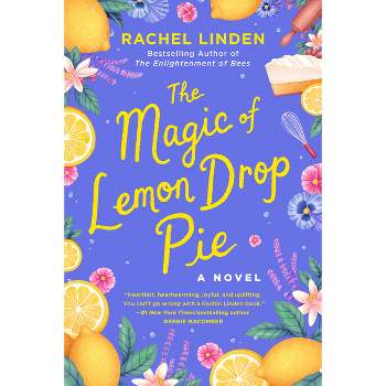 The Magic of Lemon Drop Pie - by  Rachel Linden (Paperback)